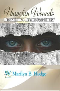 Unspoken Wounds: Recognizing & Healing from Incest cover