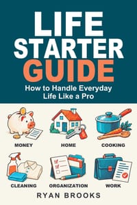 Life Starter Guide: How to Handle Everyday Life Like a Pro: How to handle everyday life like a Pro cover