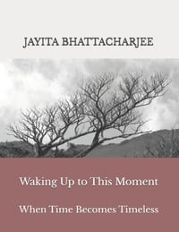 Waking Up to This Moment: When Time Becomes Timeless cover