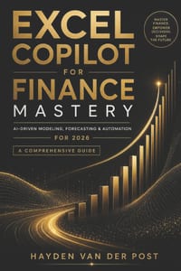 Excel Copilot for Finance Mastery: AI-Driven Modeling, Forecasting & Automation for 2026: A Comprehensive Guide cover