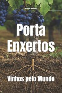 Porta-Enxertos: Vinhos pelo Mundo cover