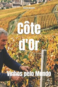 Côte d'Or: Vinhos pelo Mundo cover