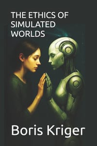 The Ethics of Simulated Worlds cover