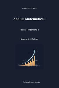 Analisi Matematica I: Teoria, Fondamenti e Strumenti di Calcolo cover