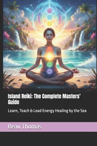 Island Reiki: The Complete Masters' Guide: Learn, Teach & Lead Energy Healing by the Sea cover