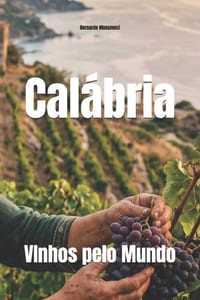 Calábria: VInhos pelo Mundo cover