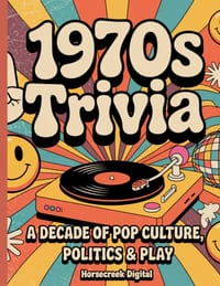 1970s Trivia: A Decade of Pop Culture, Politics & Play cover