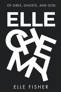 Ellechemy: Of Girls, Ghosts and God. cover