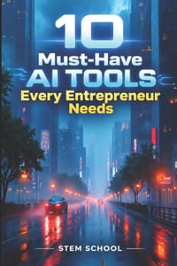 10 Must-Have AI Tools Every Entrepreneur Needs: Automate and Scale Your Business cover