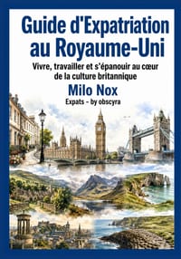 Guide d'expatriation au Royaume-Uni: Vivre, travailler et s'épanouir au coeur de la culture britannique cover