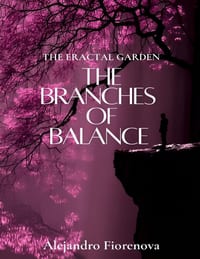 The Branches of Balance: the Cosmopoem of the fractal garden 2 cover