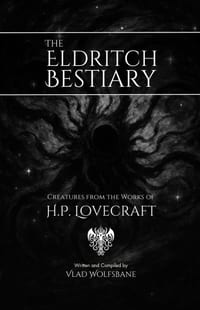 The Eldritch Bestiary: Creatures from the Works of H.P. Lovecraft cover