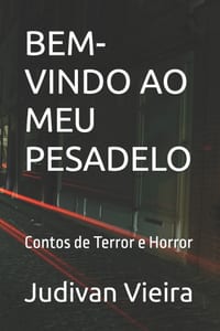 Bem-Vindo Ao Meu Pesadelo: Contos de Terror e Horror cover