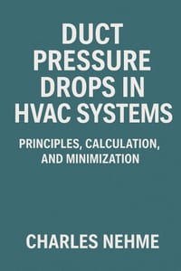 Duct Pressure Drops in HVAC Systems: Principles, Calculation, and Minimization cover