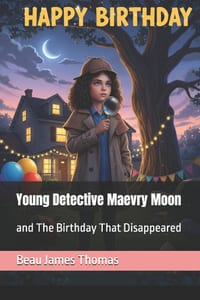 Young Detective Maevry Moon: and The Birthday That Disappeared cover