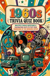 1960s Trivia Quiz Book: Multiple Choice Questions & Fascinating Facts to Test Your Knowledge of the Swinging Sixties cover