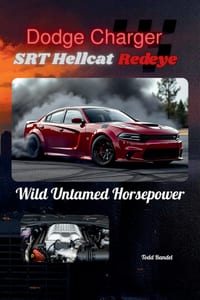 Dodge Charger SRT Hellcat Redeye: Wild Untamed Horsepower cover