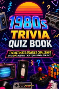 1980s Trivia Quiz Book: The Ultimate Eighties Challenge with Over 500 Multiple Choice Questions & Fun Facts for Quiz Fans cover