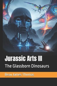 Jurassic Arts III: The Glassborn Dinosaurs cover