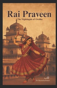 Rai Praveen: The Nightingale of Orchha cover