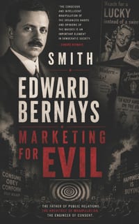 Edward Bernays - Marketing for Evil cover