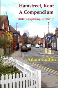 Hamstreet, Kent - A Compendium: History, Exploring, Creativity cover