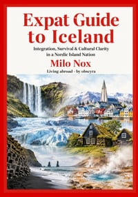 Expat Guide to Iceland: Your Essential Handbook for Living, Working, and Thriving in the Land of Fire and Ice cover