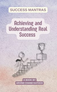 Achieving and Understanding Real Success: Success Mantras cover