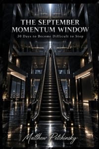 The September Momentum Window: 30 Days to Become Difficult to Stop cover