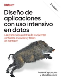 Diseño de Aplicaciones Con USO Intensivo En Datos (Spanish Edition): Las Grandes Ideas Detrás de Los Sistemas Confiables, Escalables Y Mantenibles cover