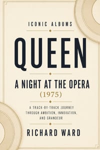 Iconic Albums - Queen - A Night at the Opera cover