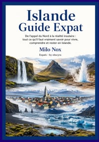 Islande Guide Expat: De l'appel du Nord à la vie réalité insulaire: tout ce qu'il faut vraiment savoir pour vivre, comprendre et rester en Islande. cover