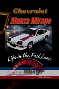 Chevrolet Monza Mirage: Life in the Fast Lane cover