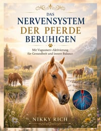 Das Nervensystem der Pferde beruhigen: Mit Vagusnerv-Aktivierung für Gesundheit und innere Balance cover
