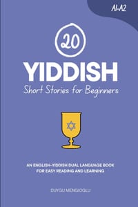 20 Yiddish Short Stories for Beginners: An English-Yiddish Dual-Language Book for Easy Reading and Learning cover