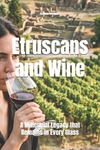 The Etruscans and Wine: A Millennial Legacy that Remains in Every Glass cover