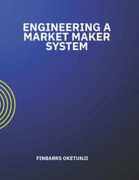 Engineering a Market Maker System cover