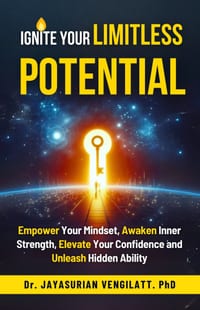 Ignite Your Limitless Potential: Empower Your Mindset, Awaken Inner Strength, Elevate Your Confidence and Unleash Hidden Ability cover