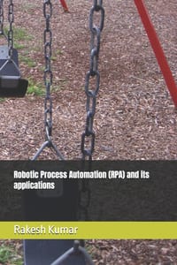 Robotic Process Automation (RPA) and its applications cover