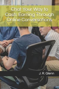 Chat Your Way to Cash: Earning Through Online Conversations cover