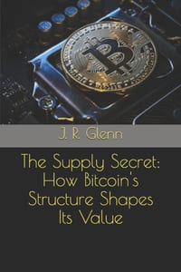 The Supply Secret: How Bitcoin's Structure Shapes Its Value cover