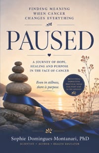 Paused: Finding Meaning When Cancer Changes Everything cover