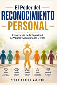 El Poder del Reconocimiento Personal: Importancia de la Capacidad de Valorar y Aceptar a los Demás Reconocer y Motivar Empleados cover