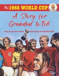 The 1966 WORLD CUP: A Story for Grandad to Tell cover