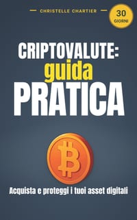 Criptovaluta per principianti: guida semplice per iniziare e investire rapidamente: Il libro sulle criptovalute perfetto per i principianti che voglio cover