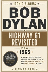 Iconic Albums - Bob Dylan - Highway 61 Revisited cover