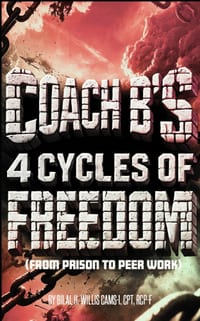 Coach B's 4 Cycles of Freedom: From Prison to Peer Work cover