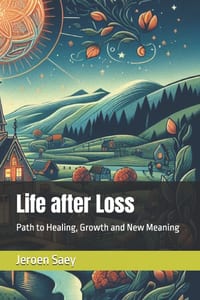 Life after Loss: Path to Healing, Growth and New Meaning cover