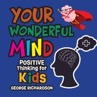 Your Wonderful Mind: Positive Thinking for Kids cover