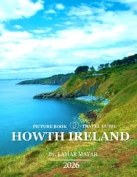 Howth, Dublin, Ireland: A Mind-Blowing Tour in Howth, Dublin, Ireland Photography Coffee Table Book Tourists Attractions. cover